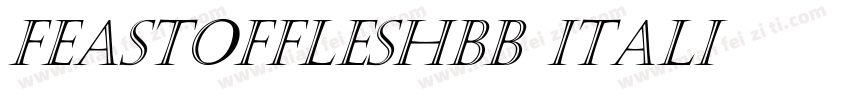 FeastofFleshBB Itali字体转换